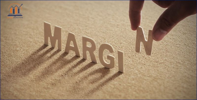 magin là gì - call margin là gì - cách sử dụng giao dịch ký quỹ hiệu quả - thư viện chứng khoán
