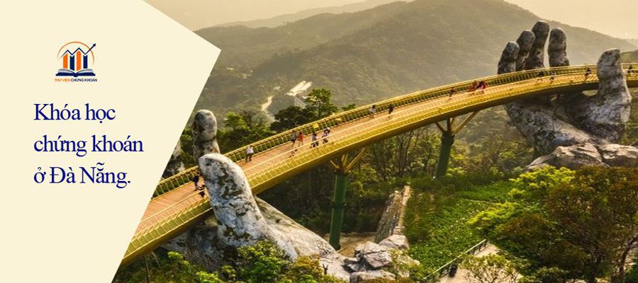học chứng khoán ở Đà Nẵng - Thư Viện Chứng Khoán