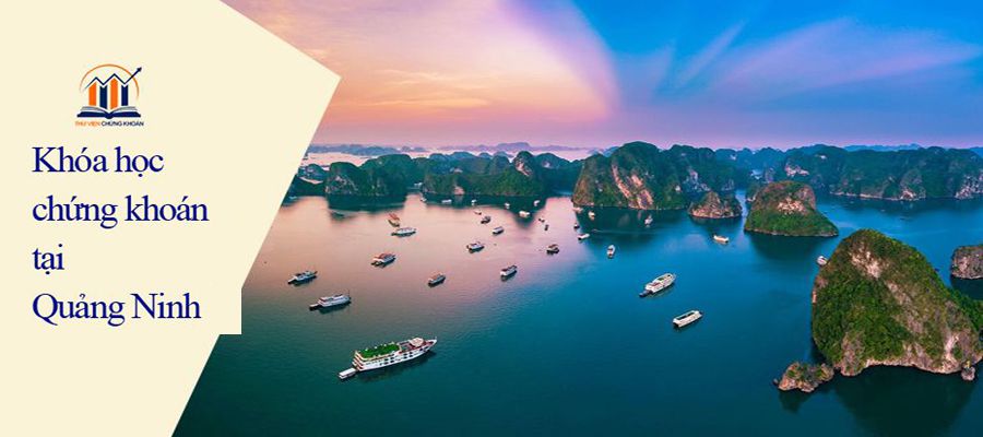 Học chứng khoán ở Quảng Ninh - Thư Viện Chứng Khoán