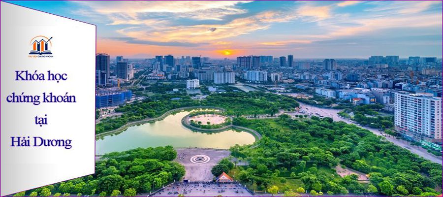 Học chứng khoán ở Hải Dương