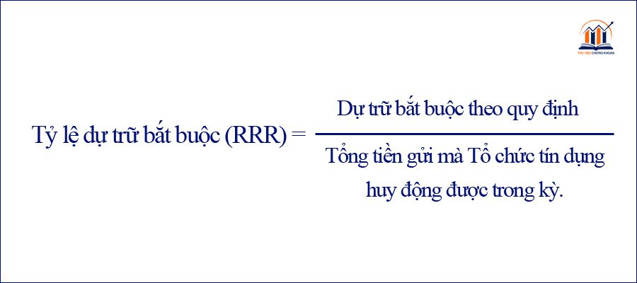 công thức tính tỷ lệ dự trữ bắt buộc