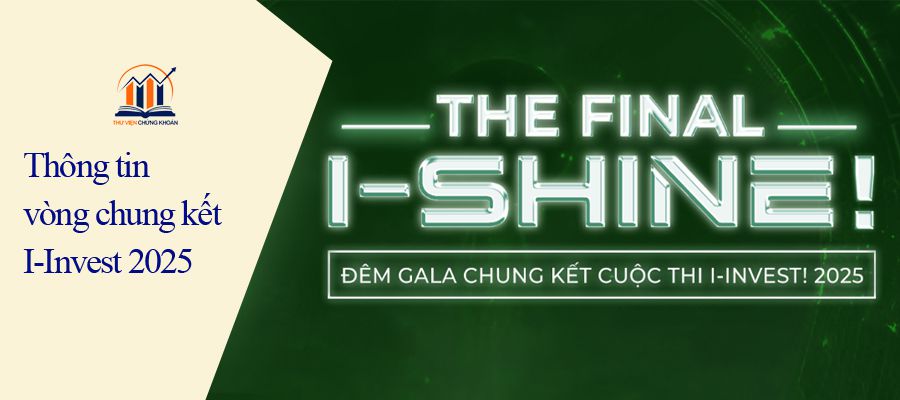 thông tin vòng chung kết i-invest 2025